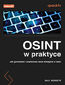 OSINT w praktyce. Jak gromadzić i analizować dane dostępne w sieci