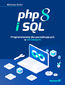 tytuł: PHP 8 i SQL. Programowanie dla początkujących w 43 lekcjach autor: Mariusz Duka