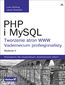 tytuł: PHP i MySQL. Tworzenie stron WWW. Vademecum profesjonalisty. Wydanie V autor: Luke Welling, Laura Thomson