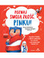 Poznaj swoją złość, Pinku! Książka o złości i innych emocjach dla dzieci i dla rodziców trochę też