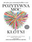 Pozytywna moc kłótni. Jak udane pary zamieniają konflikt w więź