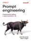Prompt engineering. Projektowanie aplikacji z wykorzystaniem LLM Prompt engineering. Projektowanie aplikacji z wykorzystaniem LLM