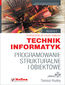 Programowanie strukturalne i obiektowe. Podręcznik do nauki zawodu technik informatyk. Wydanie II poprawione