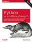 Python w analizie danych. Przetwarzanie danych za pomocą pakietów Pandas i NumPy oraz środowiska IPython. Wydanie II