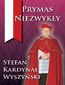 Prymas Niezwykły Stefan kard. Wyszyński