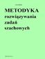 Metodyka rozwiązywania zadań szachowych