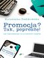 Promocja? Tak, poproszę! Jak samodzielnie wypromować książkę