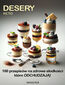 Keto Desery. 100 przepisów na zdrowe słodkości które ODCHUDZAJĄ