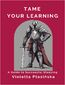 Tame Your Learning. A Guide to Successful Studying