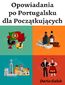Opowiadania po Portugalsku dla Początkujących
