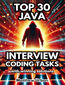 TOP 30 Java Interview Coding Tasks with Winning Solutions