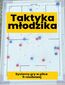 Taktyka młodzika. Systemy gry w piłce 9-osobowej