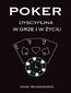 Poker - Dyscyplina w grze i w życiu