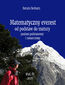Matematyczny everest od podstaw do matury. Poziom podstawowy i rozszerzony