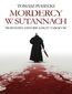 Mordercy w sutannach. Prawdziwe historie księży zabójców Mordercy w sutannach. Prawdziwe historie księży zabójców