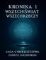 SAGA CYBERJESTESTWA KRONIKA 1 WSZECHŚWIAT WSZECHRZECZY