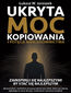 Ukryta Moc Kopiowania i Potęga Naśladownictwa