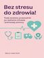 Bez stresu do zdrowia