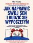 Jak naprawić swój sen i budzić się wypoczętym