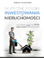 Skuteczne sposoby inwestowania w nieruchomości