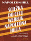 Ścieżka do celu według Napoleona Hilla. 7 kroków, żeby prowadzić życie pełne sensu