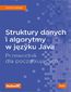 tytuł: Struktury danych i algorytmy w języku Java. Przewodnik dla początkujących autor: James Cutajar