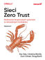 Sieci Zero Trust. Budowanie bezpiecznych systemów w niezaufanym środowisku. Wydanie II