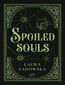 Spoiled souls