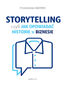 Storytelling, czyli jak opowiadać historie w biznesie