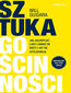 Sztuka gościnności. Jak zachwycać ludzi i dawać im więcej, niż się spodziewają
