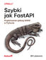 Szybki jak FastAPI. Projektowanie aplikacji WWW w Pythonie