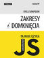 Tajniki języka JavaScript. Zakresy i domknięcia