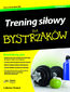 Trening siłowy dla bystrzaków. Wydanie IV
