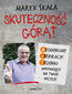 Skuteczność górą! Mechanizmy - Inspiracje - Techniki wpływające na Twoje decyzje