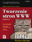 Tworzenie stron WWW. Biblia. Wydanie III