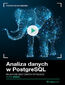 Analiza danych w PostgreSQL. Kurs video. Relacyjne bazy danych w pigułce