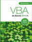 tytuł: VBA dla Excela 2016 PL. 222 praktyczne przykłady autor: Witold Wrotek