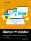 Django w pigułce. Kurs video. Twórz aplikacje internetowe w Pythonie