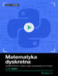 Matematyka dyskretna. Kurs video. Kombinatoryka i teoria liczb z ćwiczeniami w Pythonie