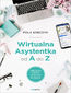 Wirtualna Asystentka od A do Z. Zbuduj swój zdalny biznes