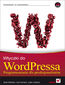 Wtyczki do WordPressa. Programowanie dla profesjonalistów