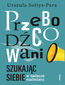Przebodźcowani. Szukając siebie w świecie nadmiaru