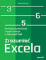 Zrozumieć Excela. Formuły dynamiczne i nowe funkcje w Microsoft 365