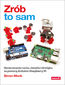 Zrób to sam. Generowanie ruchu, światła i dźwięku za pomocą Arduino i Raspberry Pi