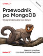 Przewodnik po MongoDB. Wydajna i skalowalna baza danych. Wydanie III