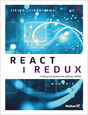 React i Redux. Praktyczne tworzenie aplikacji WWW. Wydanie II