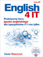 English 4 IT. Praktyczny kurs języka angielskiego dla specjalistów IT i nie tylko