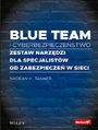 Blue team i cyberbezpieczeństwo. Zestaw narzędzi dla specjalistów od zabezpieczeń w sieci