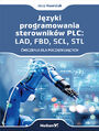Języki programowania sterowników PLC: LAD, FBD, SCL, STL. Ćwiczenia dla początkujących