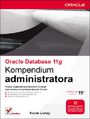 Oracle Database 11g. Kompendium administratora